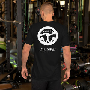 Wambow™/...IT'S ALL THE SAME.™  With Rear logo Short-Sleeve Unisex T-Shirt